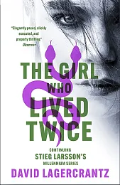 The Girl Who Lived TwiceDavid Lagercrantz The Girl Who Lived TwiceDavid Lagercrantz