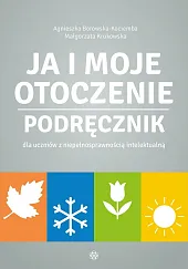 Ja i moje otoczenie PodręcznikAgnieszka Borowska-Kociemba