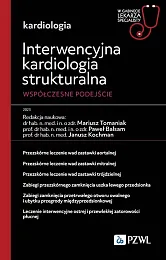 Interwencyjna kardiologia strukturalna. Współczesne podejścieMariusz Tomaniak