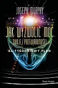 Jak wyzwolić moc twojej podświadomości 52-tygodniowy plan