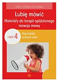 Lubię mówić Materiały do terapii opóźnionego rozwoju mowy Część 4 Lubię mówić Materiały do terapii opóźnionego rozwoju mowy Część 4
