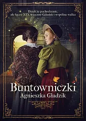 BuntowniczkiAgnieszka Gładzik