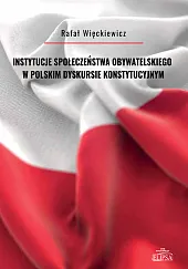 Instytucje społeczeństwa obywatelskiego w polskim dyskursie konstytucyjnym