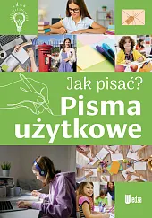 Jak pisać? Pisma użytkoweAgnieszka Nożyńska-Demianiuk Jak pisać? Pisma użytkoweAgnieszka Nożyńska-Demianiuk