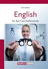 English for Eye Care ProfessionalsAnna Lipińska