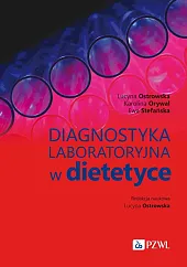 Diagnostyka laboratoryjna w dietetyceLucyna Ostrowska Diagnostyka laboratoryjna w dietetyceLucyna Ostrowska