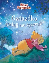 Gwiazdko, spełnij me życzenie. Disney Kubuś,Catherine Hapka
