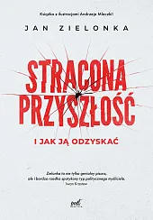Stracona przyszłośćJan Zielonka