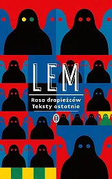 Rasa drapieżców. Teksty ostatnieStanisław Lem Rasa drapieżców. Teksty ostatnieStanisław Lem