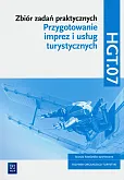 Zbiór zadań praktycznych. HGT.07. Przygotowanie imprez i usług turystycznych Zbiór zadań praktycznych. HGT.07. Przygotowanie imprez i usług turystycznych