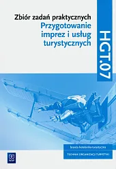 Zbiór zadań praktycznych. HGT.07. Przygotowanie imprez,Maria Napiórkowska-Gzula Zbiór zadań praktycznych. HGT.07. Przygotowanie imprez,Maria Napiórkowska-Gzula
