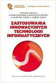 Zastosowania innowacyjnych technologii informatycznych Zastosowania innowacyjnych technologii informatycznych