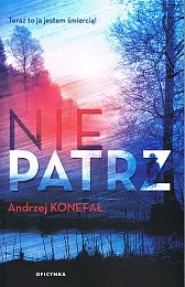 Nie PatrzAndrzej Konefał