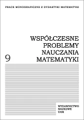 Współczesne problemy nauczania matematyki T.9Edyta Juskowiak