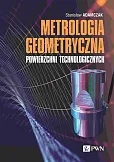 Metrologia geometryczna powierzchni technologicznych Metrologia geometryczna powierzchni technologicznych