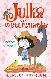 Julka mała weterynarka Tom 9 Przygoda,Rebecca Johnson