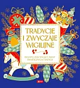Tradycje i zwyczaje wigilijne Tradycje i zwyczaje wigilijne