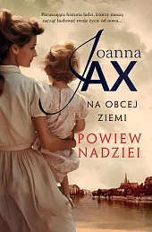Na obcej ziemi. Powiew nadzieiJoanna Jax