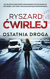 Ostatnia drogaRyszard Ćwirlej