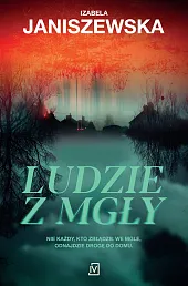 Ludzie z mgłyIzabela Janiszewska Ludzie z mgłyIzabela Janiszewska