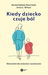 Kiedy dziecko czuje bólRabkin Peachman Rachel