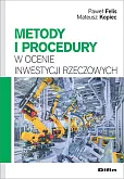 Metody i procedury w ocenie inwestycji rzeczowych Metody i procedury w ocenie inwestycji rzeczowych