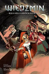 Wiedźmin Ballada o dwóch wilkach Tom 7 Wiedźmin Ballada o dwóch wilkach Tom 7