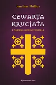 Czwarta krucjata i złupienie Konstantynopola Czwarta krucjata i złupienie Konstantynopola