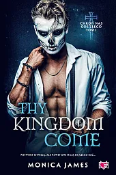 Thy Kingdom Come. Chroń nas ode,Monica James