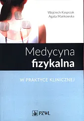 Medycyna fizykalna w praktyce klinicznejWojciech Kasprzak