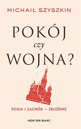 Pokój czy wojna?Michaił Szyszkin