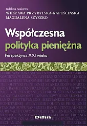 Współczesna polityka pieniężna Współczesna polityka pieniężna