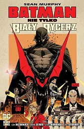 Batman Nie tylko Biały RycerzSean Murphy