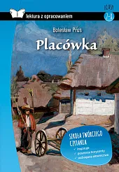 Placówka Lektura z opracowaniemBolesław Prus Placówka Lektura z opracowaniemBolesław Prus