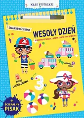 Małe bystrzaki. Zadania do ścierania. Wesoły dzień