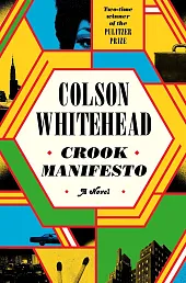 Crook ManifestoColson Whitehead