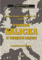 Historia Niemiec w latach 843-1137 Część,Jarosław Sochacki Historia Niemiec w latach 843-1137 Część,Jarosław Sochacki