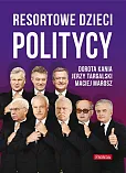 Resortowe dzieci Politycy Resortowe dzieci Politycy