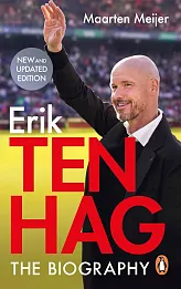 Ten Hag: The Biography Ten Hag: The Biography