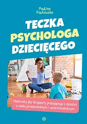 Teczka psychologa dziecięcegoPaulina Pawłowska