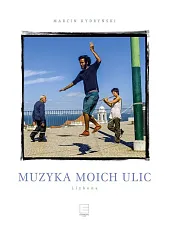 Muzyka moich ulic LizbonaMarcin Kydryński