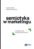 Semiotyka w marketingu Semiotyka w marketingu
