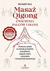 Masaż Qigong - ćwiczenia palców i dłoni Masaż Qigong - ćwiczenia palców i dłoni