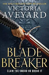 Blade BreakerVictoria Aveyard