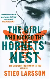The Girl Who Kicked the Hornets',Stieg Larsson The Girl Who Kicked the Hornets',Stieg Larsson