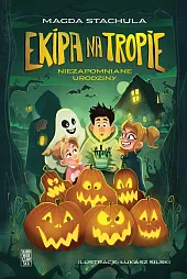 Ekipa na tropie. Niezapomniane urodzinyMagda Stachula