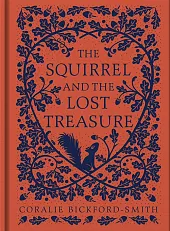 The Squirrel and the Lost TreasureCoralie Bickford-Smith