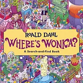Where's Wonka?: A Search-and-Find BookRoald Dahl
