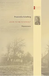 Gdzie tu się schować?Franciszka Grünberg Gdzie tu się schować?Franciszka Grünberg