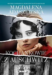 Kochankowie z AuschwitzMagdalena Adaszewska